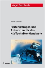 Pr&uuml;fungsfragen und Antworten f&uuml;r das Kfz-Techniker-Handwerk - Volkert Schl&uuml;ter