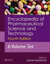Encyclopedia of Pharmaceutical Science and Technology, Six Volume Set (Print) - Swarbrick, James
