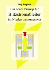 Ein neues Prinzip für Blitzstromableiter im Niederspannungsnetz - Jörg Pospiech