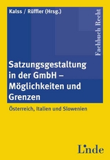 Satzungsgestaltung in der GmbH ═ M&ouml;glichkeiten und Grenzen - 