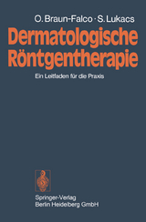 Dermatologische R&ouml;ntgentherapie - Otto Braun-Falco, Stefan Lukacs