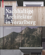 Nachhaltige Architektur in Vorarlberg - Ulrich Dangel