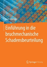 Einf&uuml;hrung in die bruchmechanische Schadensbeurteilung - Karl-Otto Edel