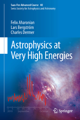 Astrophysics at Very High Energies - Felix Aharonian, Lars Bergstr&ouml;m, Charles Dermer