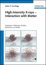 High-Intensity X-rays - Interaction with Matter - Stefan P. Hau-Riege