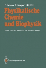Physikalische Chemie und Biophysik - Gerold Adam, Peter L&auml;uger, G&uuml;nther Stark