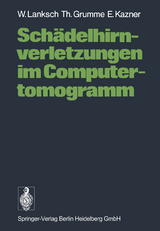 Sch&auml;delhirnverletzungen im Computertomogramm - W. Lanksch, T. Grumme, E. Kazner