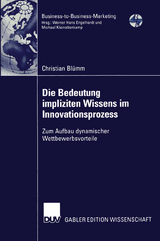 Die Bedeutung impliziten Wissens im Innovationsprozess - Christian Bl&uuml;mm
