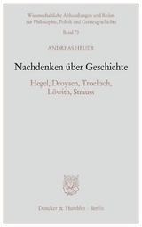 Nachdenken &uuml;ber Geschichte. - Andreas Heuer