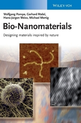 Bio-Nanomaterials - Wolfgang Pompe, Gerhard R&ouml;del, Hans-J&uuml;rgen Weiss, Michael Mertig