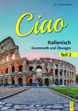 Ciao 2 - Italienisch für das 2. Lernjahr - Huber, Pauline