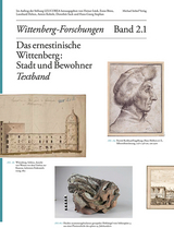Das ernestinische Wittenberg: Stadt und Bewohner - 