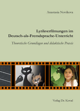 Lyrikverfilmungen im Deutsch-als-Fremdsprache-Unterricht - Anastasia Novikova