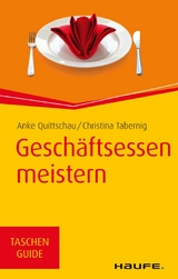 Gesch&auml;ftsessen meistern - Anke Quittschau-Beilmann, Christina Tabernig