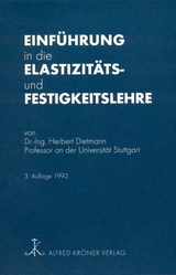 Einf&uuml;hrung in die Elastizit&auml;ts- und Festigkeitslehre - Herbert Dietmann