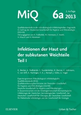 MIQ 06a: Infektionen der Haut und der subkutanen Weichteile - Karsten Becker, Ulrich Vogel, Reinhard Berner, Christian Eckmann, Christof von Eiff, Anton Hartinger, Volkhard A.J. Kempf, Joachim K&uuml;hn, Andreas Podbielski, Cord Heinrich Sunderk&ouml;tter