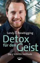 Detox f&uuml;r den Geist - Sandy C. Newbigging