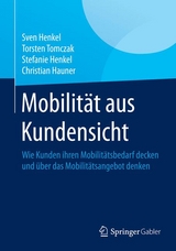 Mobilit&auml;t aus Kundensicht - Sven Henkel, Torsten Tomczak, Stefanie Henkel, Christian Hauner