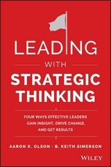 Leading with Strategic Thinking - Aaron K. Olson, B. Keith Simerson