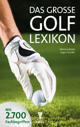 Das gro&szlig;e Golf-Lexikon - Patrick Labriola, J&uuml;rgen Schiffer