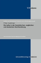 Die Leihe in der franz&ouml;sischen, englischen und deutschen Rechtsordnung -  Philip Haellmigk