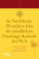 In Nordrhein-Westfalen lebt die n&ouml;rdlichste Flamingo-Kolonie der Welt -  riva Verlag