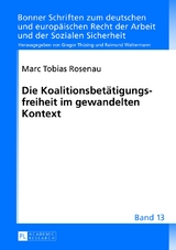 Die Koalitionsbet&auml;tigungsfreiheit im gewandelten Kontext - Marc Rosenau