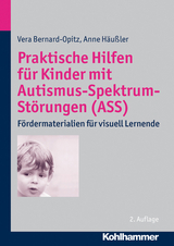 Praktische Hilfen f&uuml;r Kinder mit Autismus-Spektrum-St&ouml;rungen (ASS) - Vera Bernard-Opitz, Anne H&auml;u&szlig;ler