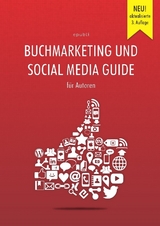 Buchmarketing und Social Media Guide f&uuml;r Autoren - epubli GmbH