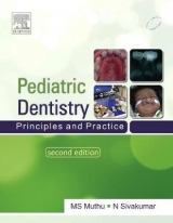 Paediatric Dentistry: Principles and Practice - Muthu, M. S.; Nuvvula, Siva Kumar