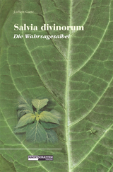 Salvia Divinorum - Die Wahrsagesalbei - Jochen Gartz