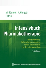 Intensivbuch Pharmakotherapie - Monika B&auml;umel, Kurt Hergeth, Thomas Bein