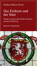 Das Einhorn und der Stier - Gudrun M&uuml;sse-Florin, Colette Chauvin-Brandscheid