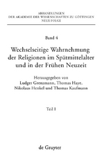 Wechselseitige Wahrnehmung der Religionen im Sp&auml;tmittelalter und in der Fr&uuml;hen Neuzeit - 