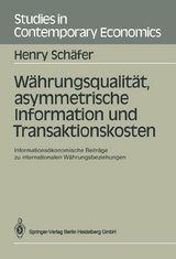 W&auml;hrungsqualit&auml;t, asymmetrische Information und Transaktionskosten - Henry Sch&auml;fer