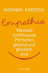 Empathie: Die Macht des Mitgef&uuml;hls - Werner Bartens