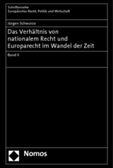 Das Verh&auml;ltnis von nationalem Recht und Europarecht im Wandel der Zeit - 