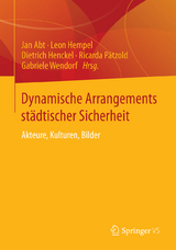 Dynamische Arrangements st&auml;dtischer Sicherheit - 