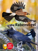 Entdecke die Rabenv&ouml;gel - Thomas Schmidt