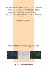 Osteogene Differenzierung von humanen Nabelschnurblutstammzellen (USSC) in der adh&auml;renten Zellkultur sowie auf boviner, kollagener Knochenmatrix - Pia Kersten-Thiele