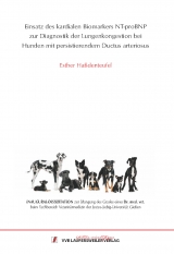 Einsatz des kardialen Biomarkers NT proBNP zur Diagnostik der Lungenkongestion bei Hunden mit persistierendem Ductus arteriosus - Esther Ha&szlig;denteufel
