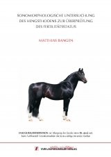 Sonomorphologische Untersuchung des Hengsthodens zur &Uuml;berpr&uuml;fung des Fertilit&auml;tsstatus - Matthias Bangen