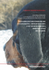 Postoperative Kryotherapie bei ausgew&auml;hlten orthop&auml;dischen und neurologischen Erkrankungen des Hundes - Carolin Hilbert-Kzionska
