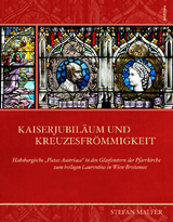 Kaiserjubil&auml;um und Kreuzesfr&ouml;mmigkeit - Stefan Malf&egrave;r