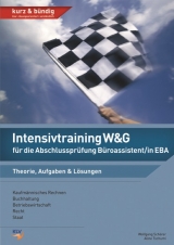 Intensivtraining W&G f&uuml;r die Abschlusspr&uuml;fung B&uuml;roassistent/in EBA - Aline Tschumi, Wolfgang Sch&auml;rer