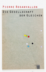 Die Gesellschaft der Gleichen - Pierre Rosanvallon