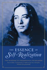 The Essence of Self-Realization - Paramhansa Yogananda