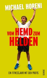 Vom Hemd zum Helden - Michael Horeni