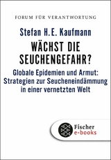 W&auml;chst die Seuchengefahr? - Stefan H. E. Kaufmann