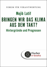 Bringen wir das Klima aus dem Takt? - Mojib Latif